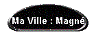 Ma Ville : Magn