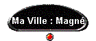 Ma Ville : Magn