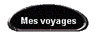 Mes voyages